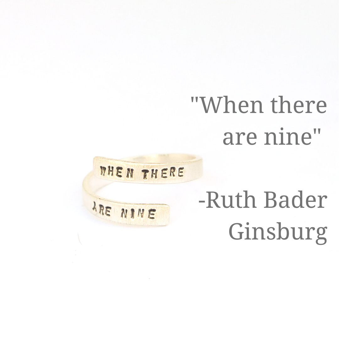 "When there are nine" - Ruth Bader Ginsburg (RBG) quote ring