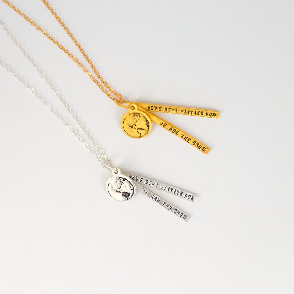 "We are the Ones We've Been Waiting For" -Barack Obama Quote Necklace